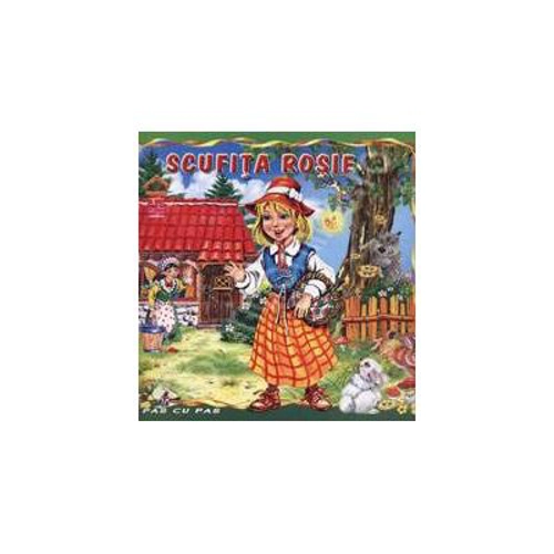 Scufita Rosie - Carte ilustrata (Colectia Pas cu Pas)