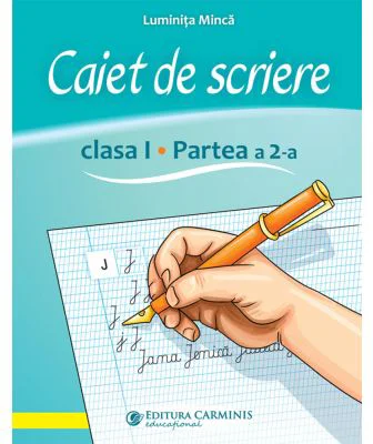 Caiet de scriere. Clasa 1. partea a 2-a. CSAK2 - Luminita Minca