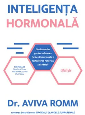Inteligenta hormonala - Dr. Aviva Romm