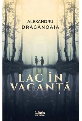 Lac in vacanta - Alexandru Draganoaia
