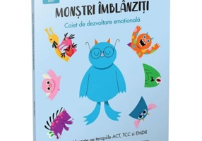 Monstri imblanziti. Activitati bazate pe terapiile ACT, TCC si EMDR - Lauren Stockly, Ellen Surrey