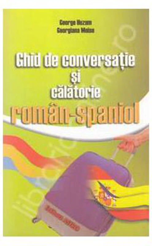 Ghid de conversatie si calatorie roman-spaniol