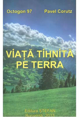 Viata tihnita pe Terra - Pavel Corut