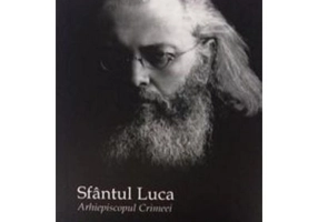 Cuvantari de foc - Sfantul Luca, arhiepiscopul Crimeei