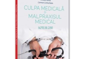 Culpa medicala si malpraxisul medical. Note de curs