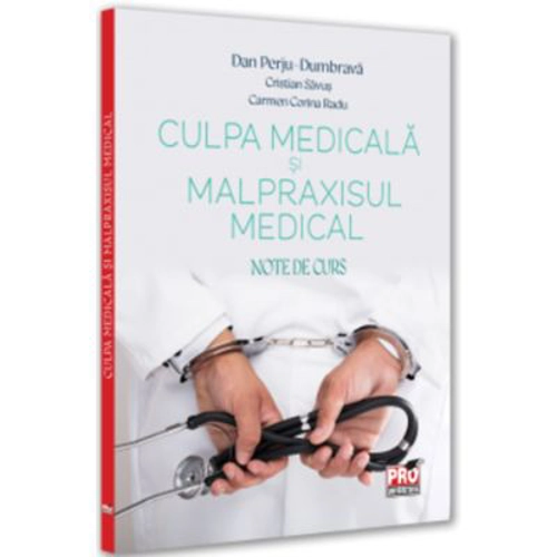 Culpa medicala si malpraxisul medical. Note de curs