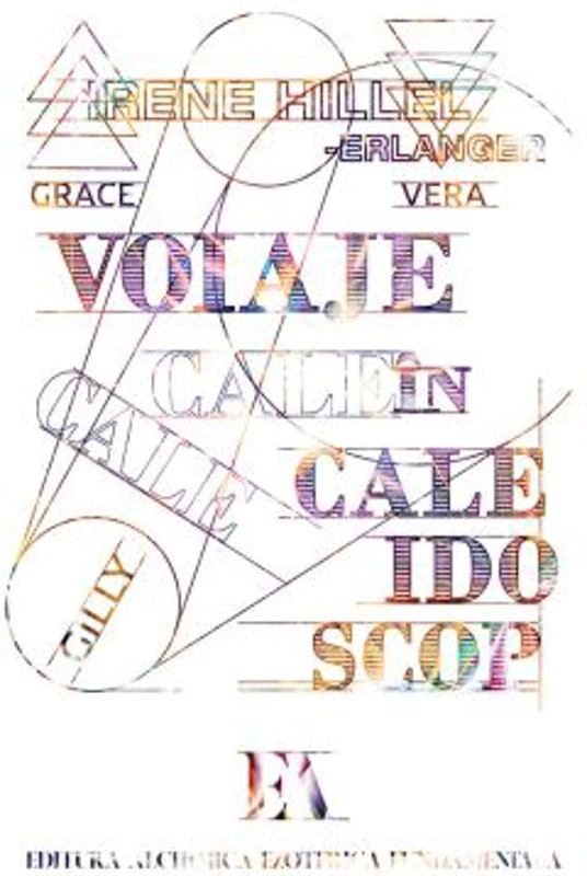 Voiaje in Caleidoscop - Irene Hillel-Erlanger