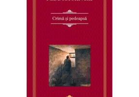 Crima si pedeapsa - F. M. Dostoievski