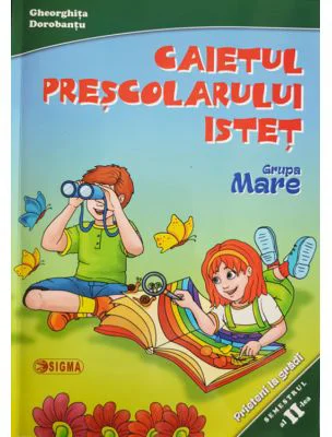 Caietul prescolarului istet. Grupa mare. Semestrul 2 - Gheorghita Dorobantu