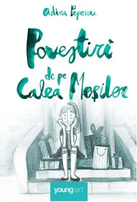 Povestiri de pe Calea Mosilor - Adina Popescu