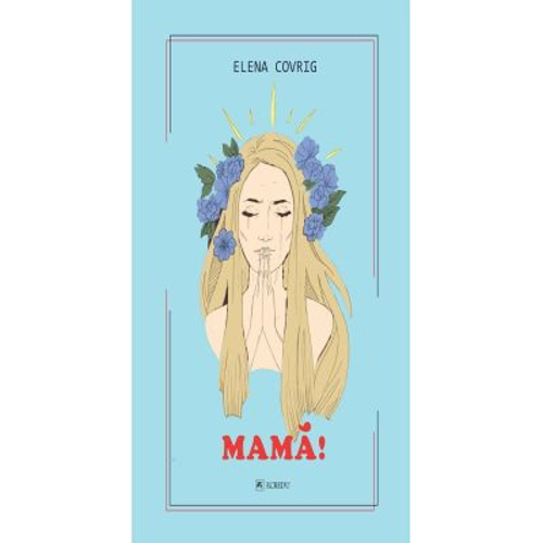 Mama! - Elena Covrig