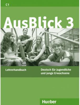 AusBlick 3, Lehrerhandbuch - Uta Loumiotis