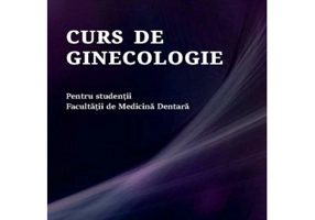 Curs de ginecologie pentru studentii Facultatii de Medicina Dentara - Valentin Varlas