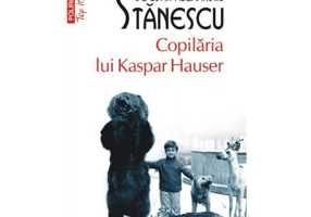 Copilaria lui Kaspar Hauser. Editie de buzunar - Bogdan-Alexandru Stanescu