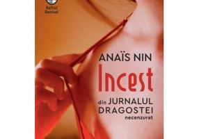 Incest. Din Jurnalul dragostei, necenzurat - Anais Nin