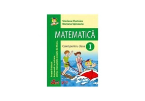 Matematica. Caiet pentru clasa I