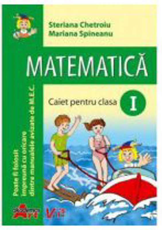 Matematica. Caiet pentru clasa I