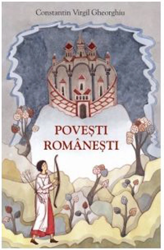 Povesti romanesti - Constantin Virgil Gheorghiu