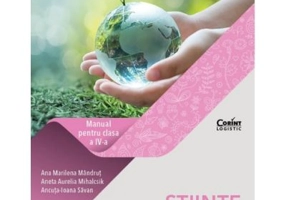 Stiinte ale naturii. Manual pentru clasa a 4-a - Ana Marilena Mandrut
