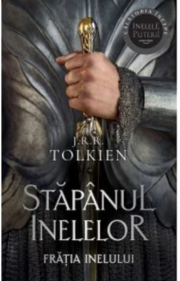 Fratia Inelului. Volumul 1 al trilogiei Stapanul Inelelor (editie 2023) - J. R. R. Tolkien