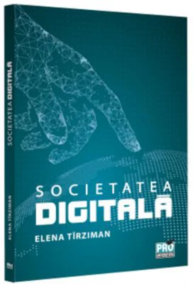 Societatea digitala - Elena Tirziman