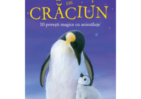 Dorinte de Craciun. 10 povesti magice cu animalute
