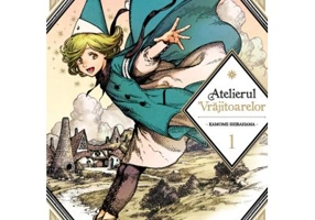 Atelierul Vrajitoarelor Volumul 1 - Kamome Shirahama