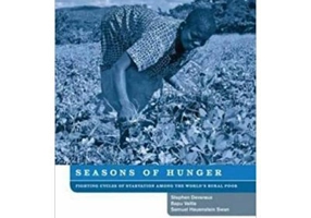 Seasons of Hunger. Fighting Cycles of Starvation Among the World's Rural Poor - Stephen Devereux