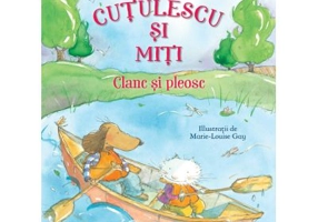 Cutulescu si Miti. Clanc si pleosc - James Howe