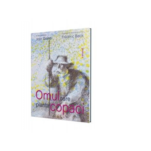 Omul care planta copaci - Jean Giono