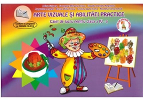 Arte vizuale si abilitati practice. Caiet de lucru pentru clasa a 4-a - Adina Grigore