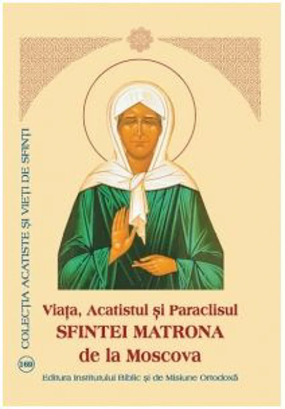 Viata, Acatistul si Paraclisul Sfintei Matrona de la Moscova