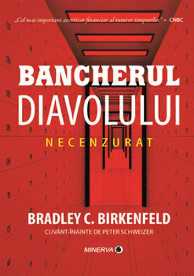 Bancherul diavolului. Necenzurat - Bradley C. Birkenfeld