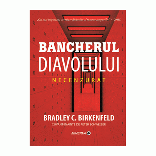 Bancherul diavolului. Necenzurat - Bradley C. Birkenfeld