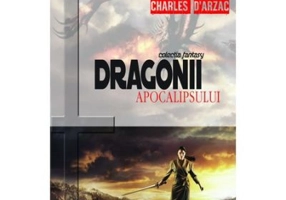 Dragonii apocalipsului - Charles d'Arzac