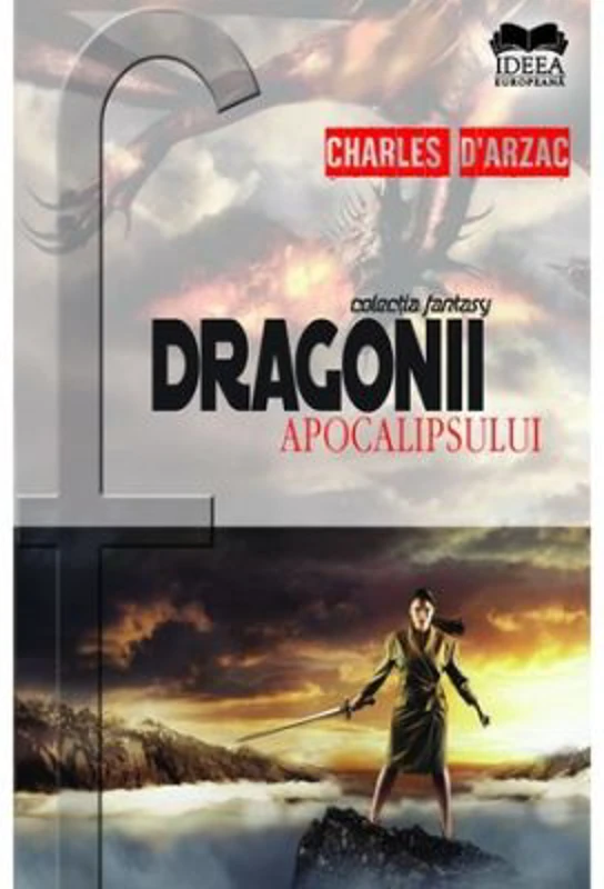 Dragonii apocalipsului - Charles d'Arzac