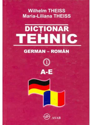 Dictionar tehnic German-Roman (Vol. I-IV)