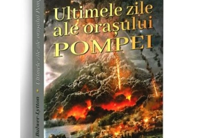 Ultimele zile ale orasului Pompei