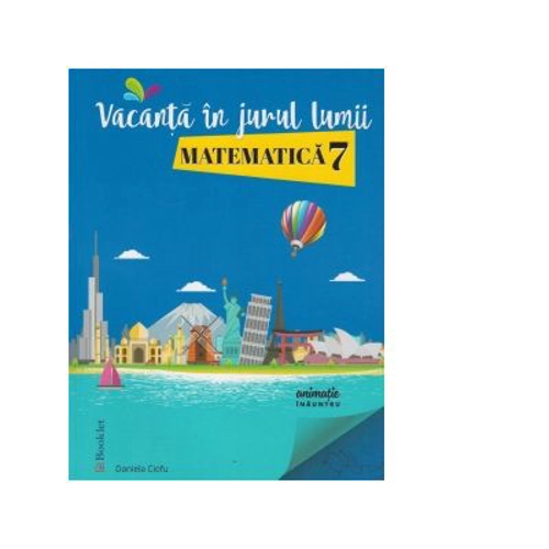 Vacanta in jurul lumii Matematica pentru clasa a 7-a
