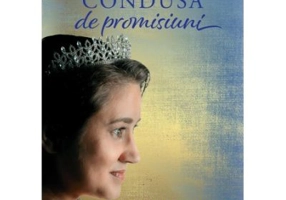 Femeia condusa de promisiuni - Daniela Delibas