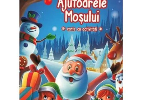 Ajutoarele Mosului. Carte cu activitati