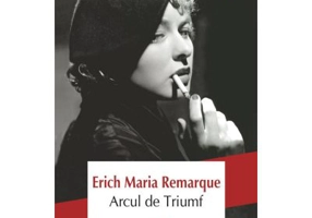 Arcul de Triumf - Erich Maria Remarque