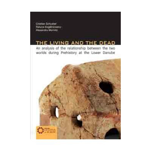 The Living and the Dead. An analysis of the relationship between the two worlds during Prehistory at the Lower Danube
