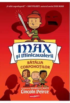 Max si Minicavalerii 2. Batalia Corpohotilor