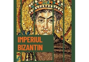 Imperiul Bizantin. Imperiul supravietuieste in Orient. Vol. 9. Descopera istoria
