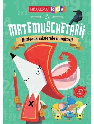 Matemuschetarii. Dezleaga misterele inmultirii - Jonny Leighton