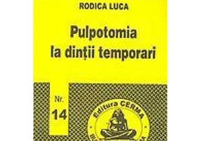Pulpotomia la dintii temporari - Rodica Luca