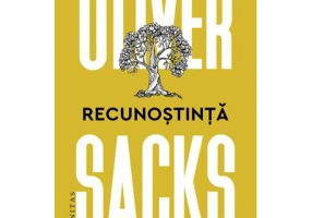 Recunostinta - Oliver Sacks