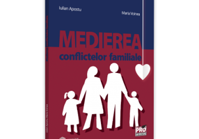 Medierea conflictelor familiale - Cristina Maria Voinea, Iulian Apostu