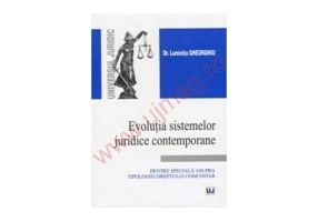 Evolutia sistemelor juridice contemporane - Luminita Gheorghiu